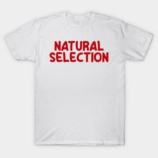 Natural Selection T-Shirt